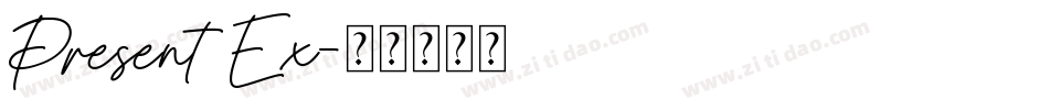 Present Ex字体转换